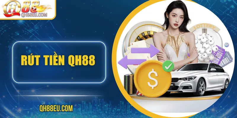 rut tien qh88 1